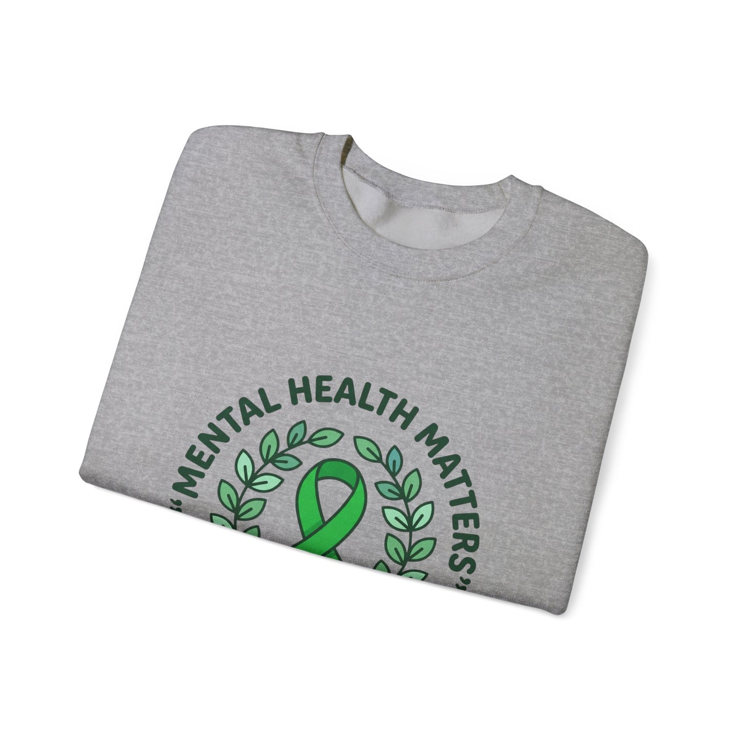 Mental Health Matters Crewneck | Wear Green awareness ribbon, self-care