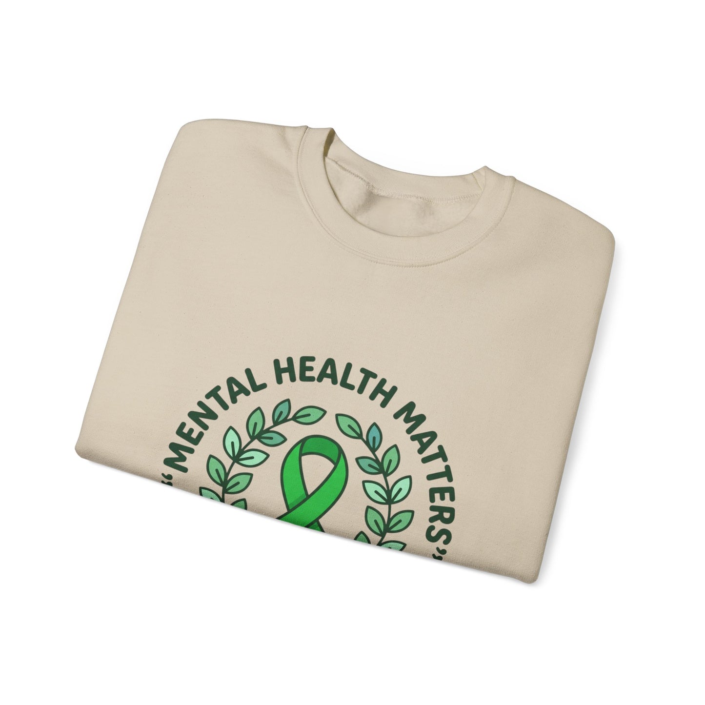 Mental Health Matters Crewneck | Wear Green awareness ribbon, self-care