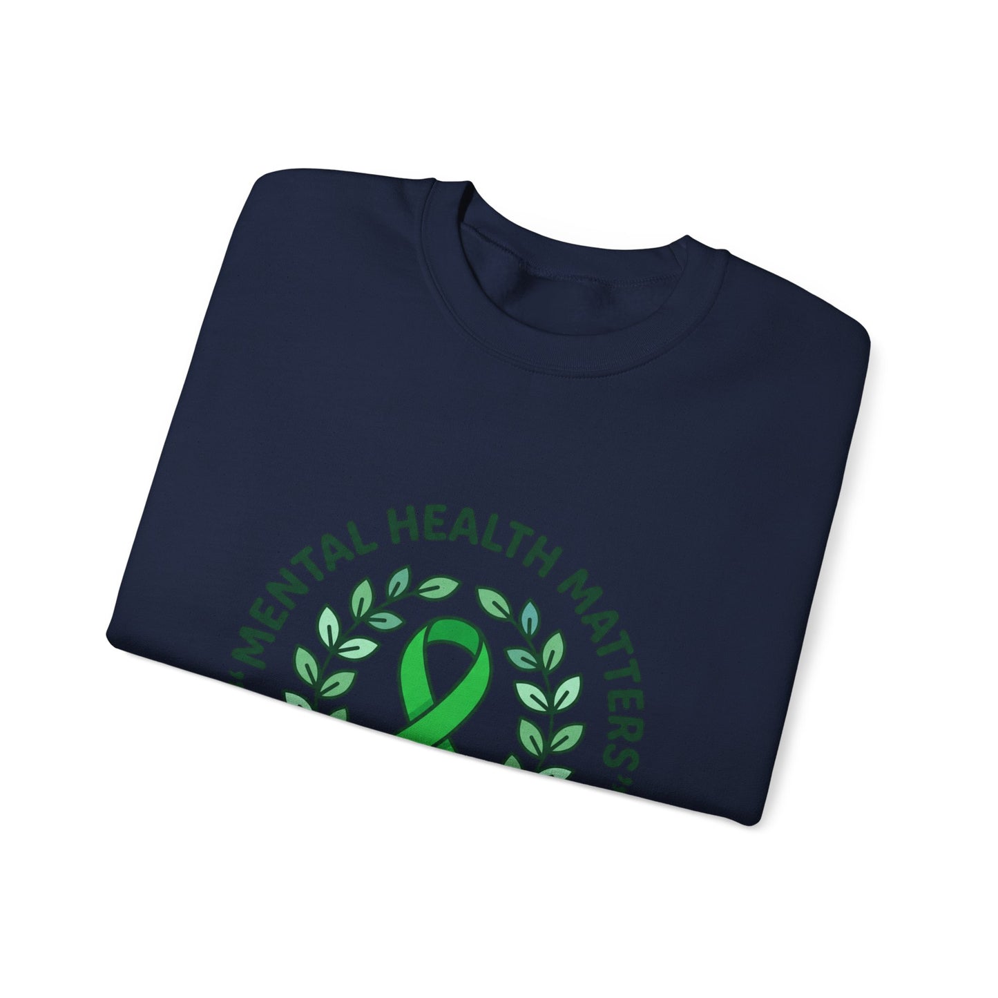 Mental Health Matters Crewneck | Wear Green awareness ribbon, self-care
